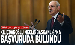 CHP'de grup toplantısı düğümü: Kılıçdaroğlu Meclis Başkanlığı'na başvuruda bulundu