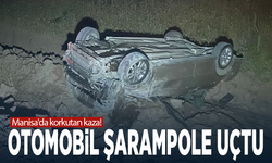 Manisa'da korkutan kaza! Otomobil şarampole uçtu