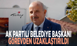Ak Partili belediye başkanı görevden uzaklaştırıldı