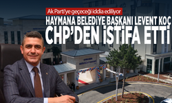 Ak Parti’ye geçeceği iddia ediliyor.. Haymana Belediye Başkanı Levent Koç CHP’den istifa etti