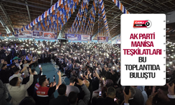 CANLI YAYIN | AK Parti Manisa teşkilatları bu toplantıda buluştu