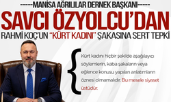 Manisa Ağrılılar Dernek Başkanı Savcı Özyolcu'dan Rahmi Koç’a tepki