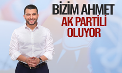 Bizim Ahmet, AK Partili oluyor