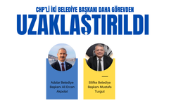 İçişleri Bakanlığı duyurdu: CHP'li 2 belediye başkanı daha görevden uzaklaştırıldı