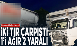 Manisa’da feci kaza! İki tır çarpıştı: 1’i ağır 2 yaralı