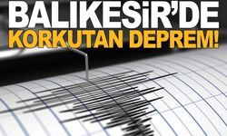 Balıkesir'de korkutan deprem