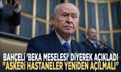 Bahçeli 'Beka meselesi' diyerek açıkladı: "Askeri hastaneler yeniden açılmalı"