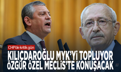 CHP’de kritik gün...  Kılıçdaroğlu MYK’yi topluyor, Özgür Özel Meclis’te konuşacak