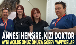 Annesi hemşire, kızı doktor... Aynı acilde omuz omuza görev yapıyorlar