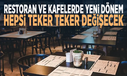 Restoran ve kafelerde yeni dönem... Hepsi teker teker değişecek