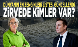 Dünyanın en zenginleri listesi güncellendi: Zirvede kimler var?