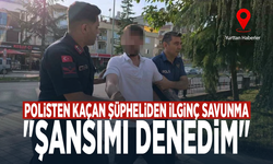Polisten kaçan şüpheliden ilginç savunma: "Şansımı denedim"