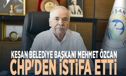 Keşan Belediye Başkanı Mehmet Özcan CHP'den istifa etti