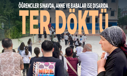 Öğrenciler sınavda, anne ve babalar ise dışarıda ter döktü
