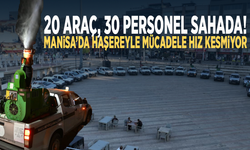20 araç, 30 personel sahada! Manisa’da haşereyle mücadele hız kesmiyor