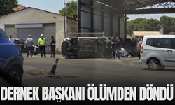 Dernek başkanı ölümden döndü