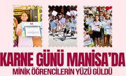 Manisa'da 268 bin öğrenci karne heyecanı yaşadı