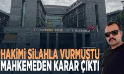 Hakimi silahla vurmuştu... Mahkemeden karar çıktı