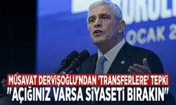 Müsavat Dervişoğlu'ndan 'transferlere' tepki: "Açığınız varsa siyaseti bırakın"