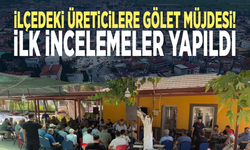 İlçedeki üreticilere gölet müjdesi! İlk incelemeler yapıldı