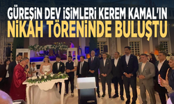 Güreşin dev isimleri Kerem Kamal'ın nikah töreninde buluştu