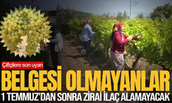 Çiftçilere önemli uyarı:  Belgesi olmayan 1 Temmuz'dan sonra zirai ilaç alamayacak