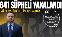34 ilde suç örgütlerine operasyon! 841 şüpheli yakalandı