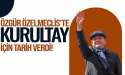 Özgür Özel kürsüde kurultay için tarih verdi