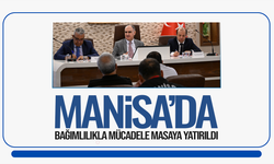 Manisa'da bağımlılıkla mücadele masaya yatırıldı