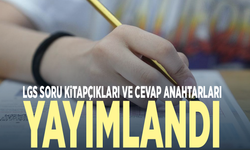 LGS soru kitapçıkları ve cevap anahtarları yayımlandı