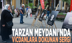 Tarzan Meydanı’nda vicdanlara dokunan sergi