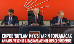 CHP'de 'butlan' MYK'si yarın toplanacak... Ankara ve İzmir İl Başkanlarının ihracı gündemde