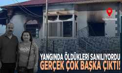 Yangında öldükleri sanılıyordu, gerçek çok başka çıktı