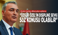 Müslim Sarı’dan dikkat çeken açıklama: "Özgür Özel'in disipline sevki söz konusu olabilir"