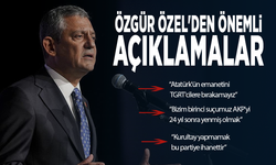 Özgür Özel'den önemli açıklamalar