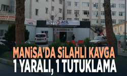Manisa'da silahlı kavga: 1 yaralı, 1 tutuklama