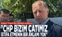 Başkan Tugay'dan iddialara açıklama: "CHP bizim çatımız, istifa etmenin bir anlamı yok"