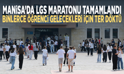 Manisa’da LGS maratonu tamamlandı... Binlerce öğrenci gelecekleri için ter döktü