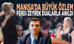 Manisa’da büyük özlem... Ferdi Zeyrek dualarla anıldı