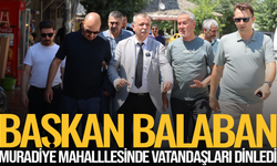 Başkan Balaban, Muradiyelileri dinledi