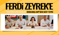 CHP'den "Ferdi Zeyrek'e 950 bin euro verildi" iddiasına sert tepki
