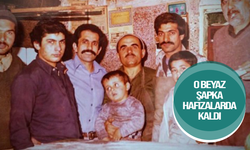 O Beyaz Şapka Hafızalarda Kaldı