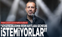 Haluk Levent susma hakkını kullandı: "Söyleyeceklerimin resmi kayıtlara geçmesini istemiyorlar"