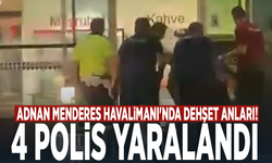 Adnan Menderes Havalimanı'nda dehşet anları! 4 polis yaralandı