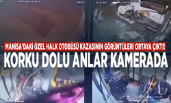 Manisa'daki özel halk otobüsü kazasının görüntüleri ortaya çıktı! Korku dolu anlar kamerada