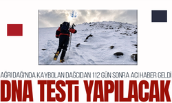 Ağrı Dağı'nda kaybolan dağcıdan 112 gün sonra acı haber