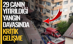 29 canın yitirildiği yangın davasında kritik gelişme