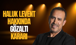 Haluk Levet hakkında gözaltı kararı