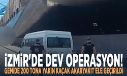 İzmir'de dev operasyon! Gemide 200 tona yakın kaçak akaryakıt ele geçirildi
