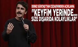 Deniz Göktaş'tan cezaevinden açıklama: "Keyfim yerinde... Size dışarıda kolaylıklar"